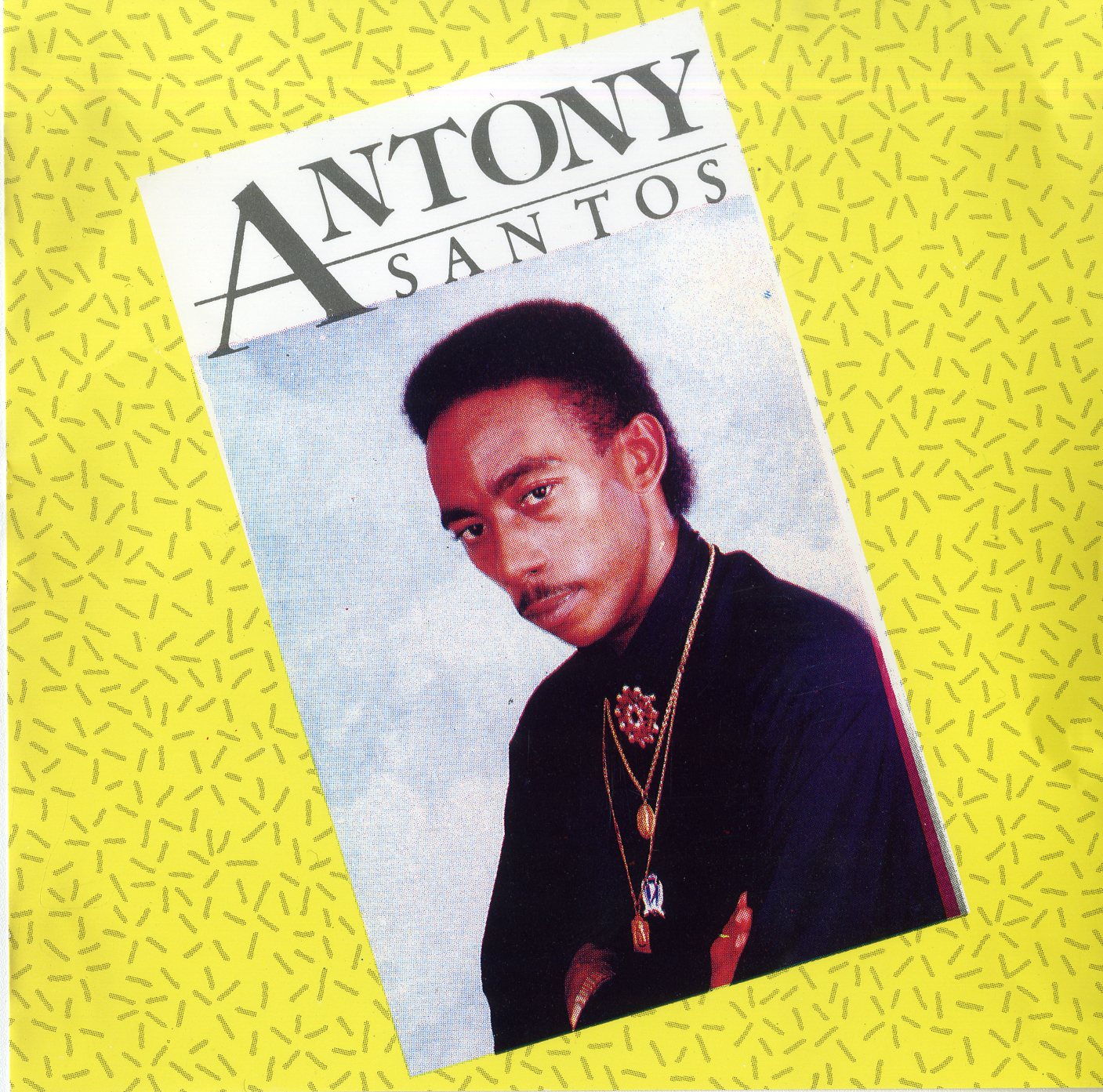 Antony Santos "La Chupadera" album cover, 1992