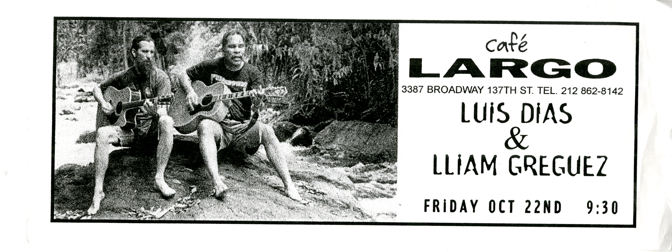 Luis Dias and Lliam Greguez in concert at Café Largo Flyer, October 22, ca. 1999.