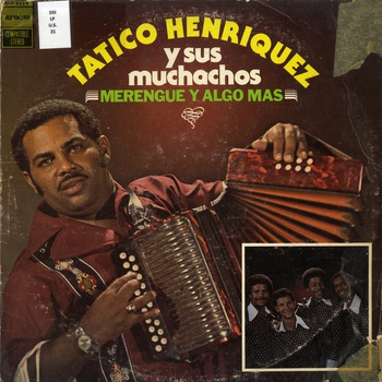Tatico Henríquez y sus Muchachos Merengue y Algo Mas LP album cover, 1976