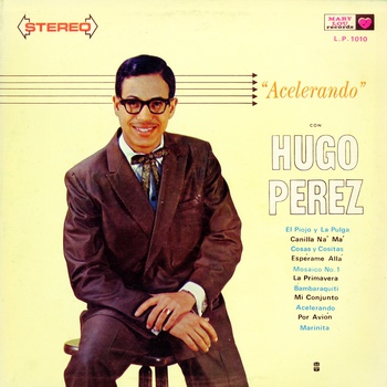 Hugo Perez Y Sus Quisqueyanos Modernos – Acelerando LP Album Cover, 1960s
